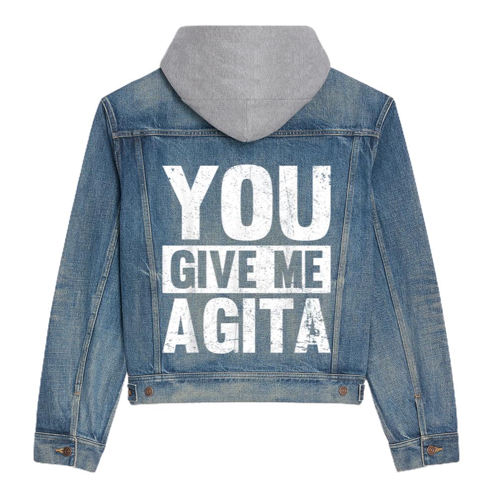 you give me agita funny italian shirt you give me agita hooded denim jacket 8524 3r60o.jpg