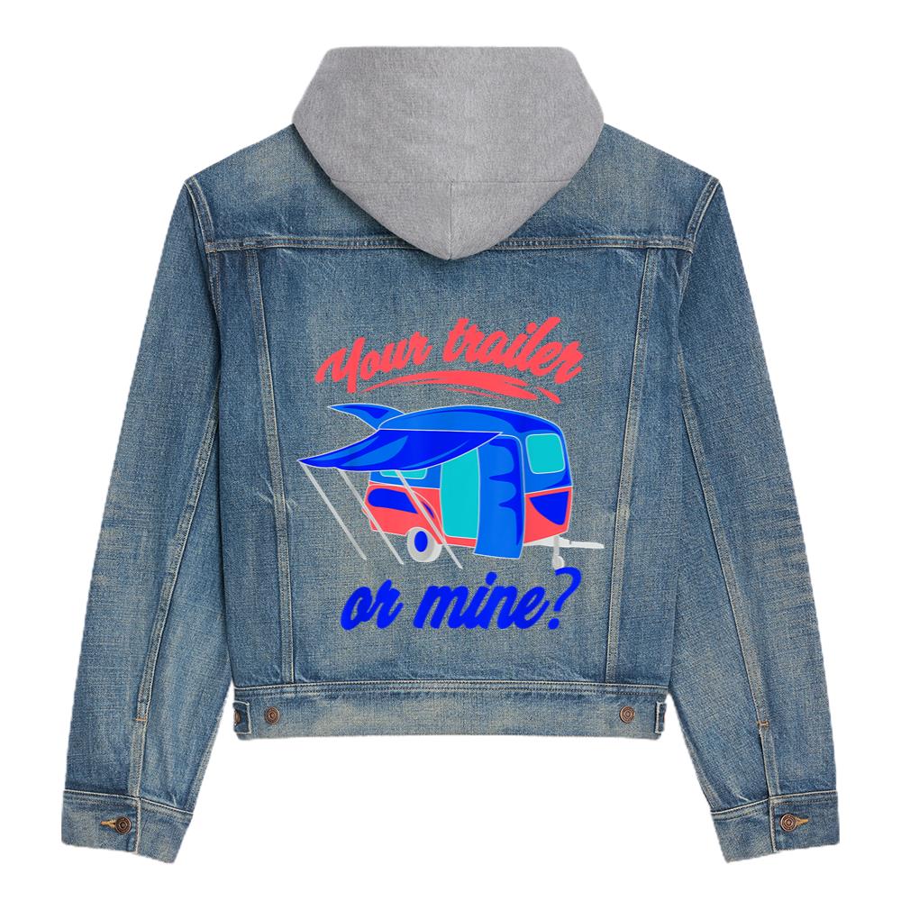 your trailer or mine shirt cool redneck rv lover tee gift hooded denim jacket 3866 dim9y.jpg